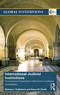 E-Book (epub) International Judicial Institutions von Richard J. Goldstone, Adam Smith