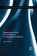 PDF Vegetarianism and Animal Ethics in Contemporary Buddhism von James Stewart