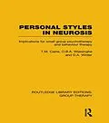 E-Book (epub) Personal Styles in Neurosis (RLE: Group Therapy) von T. M. Caine, O. B. A. Wijesinghe, D. A. Winter