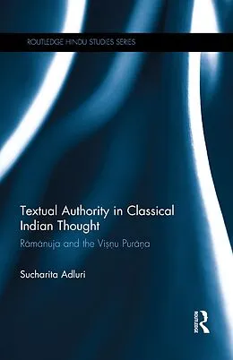 E-Book (epub) Textual Authority in Classical Indian Thought von Sucharita Adluri