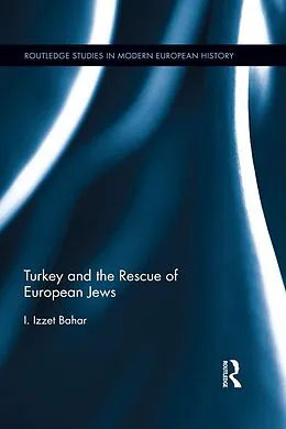 E-Book (pdf) Turkey and the Rescue of European Jews von I. Izzet Bahar