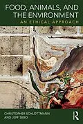 E-Book (pdf) Food, Animals, and the Environment von Christopher Schlottmann, Jeff Sebo