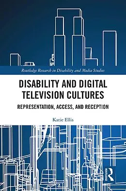 ePUB Disability and Digital Television Cultures von Katie Ellis