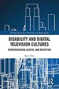 PDF Disability and Digital Television Cultures von Katie Ellis