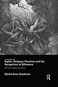 E-Book (epub) Rights, Religious Pluralism and the Recognition of Difference von Dorota Anna Gozdecka