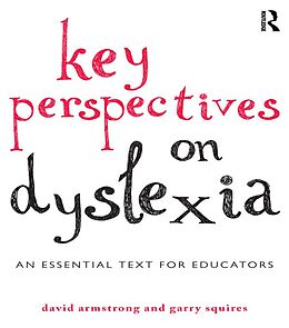 E-Book (epub) Key Perspectives on Dyslexia von David Armstrong, Garry Squires