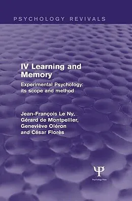 E-Book (epub) Experimental Psychology Its Scope and Method: Volume IV (Psychology Revivals) von Jean François Le Ny, Gérard de Montpellier, Geneviève Oléron