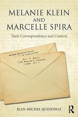 E-Book (epub) Melanie Klein and Marcelle Spira: Their correspondence and context von Jean-Michel Quinodoz