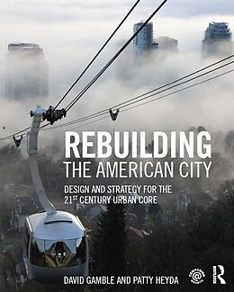 E-Book (epub) Rebuilding the American City von David Gamble, Patty Heyda