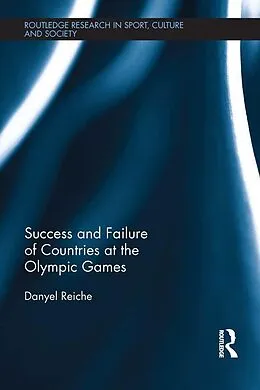 ePUB Success and Failure of Countries at the Olympic Games von Danyel Reiche