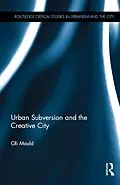 E-Book (epub) Urban Subversion and the Creative City von Oli Mould
