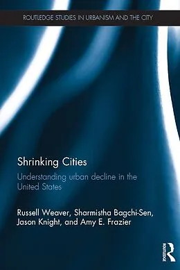 E-Book (epub) Shrinking Cities von Russell Weaver, Sharmistha Bagchi-Sen, Jason Knight