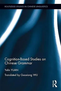 E-Book (epub) Cognition-Based Studies on Chinese Grammar von Yulin Yuan