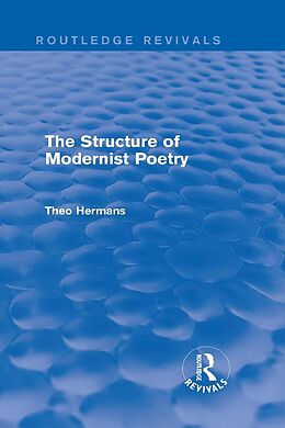 E-Book (epub) The Structure of Modernist Poetry (Routledge Revivals) von Theo Hermans