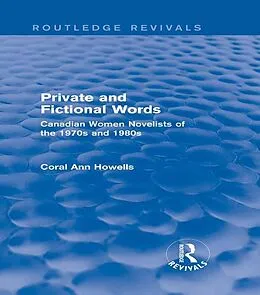 E-Book (epub) Private and Fictional Words (Routledge Revivals) von Coral Ann Howells