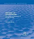 E-Book (pdf) Terrors of Uncertainty (Routledge Revivals) von Joseph Grixti
