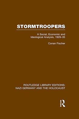 E-Book (pdf) Stormtroopers (RLE Nazi Germany & Holocaust) von Conan Fischer