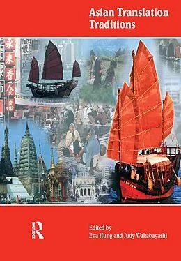 E-Book (epub) Asian Translation Traditions von Eva Tsoi Hung Hung, Judy Wakabayashi