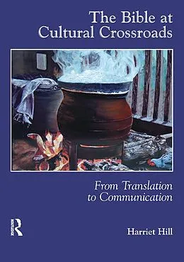 E-Book (epub) The Bible at Cultural Crossroads von Harriet Hill