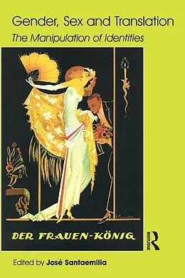 E-Book (epub) Gender, Sex and Translation von Jose Santaemilia