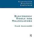 E-Book (pdf) Electronic Tools for Translators von Frank Austermuhl