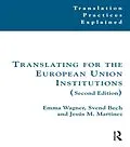 E-Book (pdf) Translating for the European Union Institutions von Emma Wagner, Svend Bech, Jesús Martínez