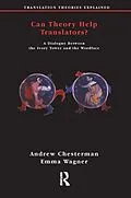 E-Book (pdf) Can Theory Help Translators? von Andrew Chesterman, Emma Wagner