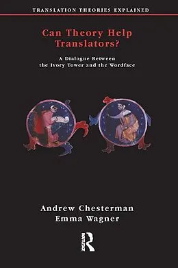 E-Book (pdf) Can Theory Help Translators? von Andrew Chesterman, Emma Wagner
