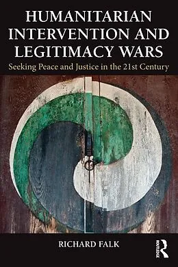E-Book (epub) Humanitarian Intervention and Legitimacy Wars von Richard Falk