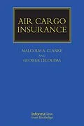 E-Book (epub) Air Cargo Insurance von Malcolm Clarke, George Leloudas
