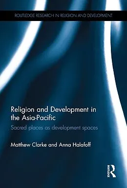 ePUB Religion and Development in the Asia-Pacific von Matthew Clarke, Anna Halafoff
