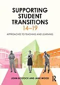 PDF Supporting Student Transitions 14-19 von John Bostock, Jane Wood