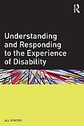 E-Book (pdf) Understanding and Responding to the Experience of Disability von Jill Porter
