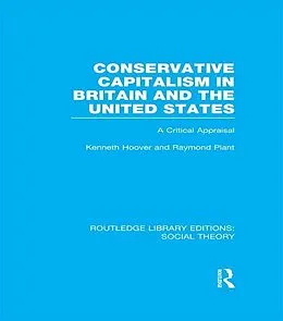 E-Book (epub) Conservative Capitalism in Britain and the United States von Raymond Plant, Kenneth Hoover