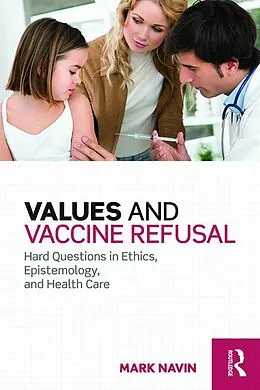 E-Book (epub) Values and Vaccine Refusal von Mark Navin