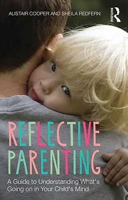 E-Book (epub) Reflective Parenting von Sheila Redfern, Allistair Cooper, Alistair Cooper