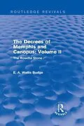E-Book (epub) The Decrees of Memphis and Canopus: Vol. II (Routledge Revivals) von E. A. Wallis Budge