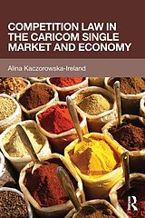 eBook (pdf) Competition Law in the CARICOM Single Market and Economy de Alina Kaczorowska-Ireland