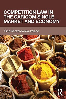 eBook (pdf) Competition Law in the CARICOM Single Market and Economy de Alina Kaczorowska-Ireland