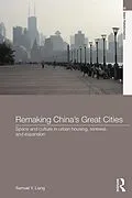 E-Book (epub) Remaking China's Great Cities von Samuel Y. Liang