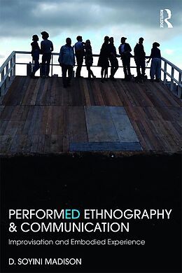 E-Book (pdf) Performed Ethnography and Communication von D Soyini Madison