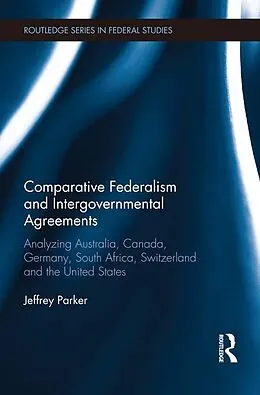 E-Book (pdf) Comparative Federalism and Intergovernmental Agreements von Jeffrey Parker