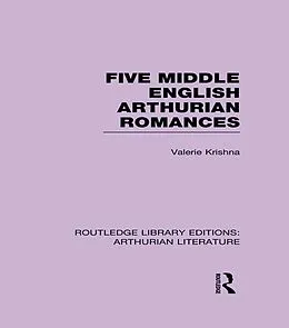 E-Book (epub) Five Middle English Arthurian Romances von Valerie Krishna