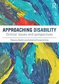 E-Book (epub) Approaching Disability von Rebecca Mallett, Katherine Runswick-Cole