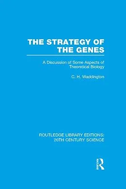 E-Book (epub) The Strategy of the Genes von C. H. Waddington