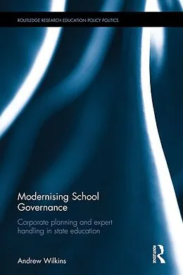 E-Book (epub) Modernising School Governance von Andrew Wilkins