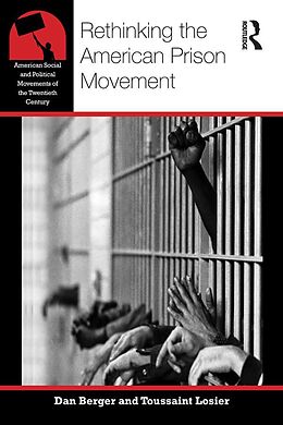E-Book (epub) Rethinking the American Prison Movement von Dan Berger, Toussaint Losier