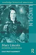 E-Book (pdf) Mary Lincoln von Stacy Pratt Mcdermott
