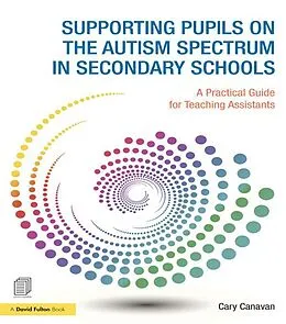 E-Book (epub) Supporting Pupils on the Autism Spectrum in Secondary Schools von Carolyn Canavan
