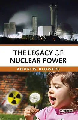 E-Book (epub) The Legacy of Nuclear Power von Andrew Blowers